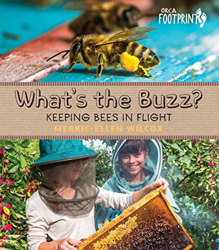 9781459809604: What's the Buzz?: Keeping Bees in Flight: 7 (Orca Footprints)