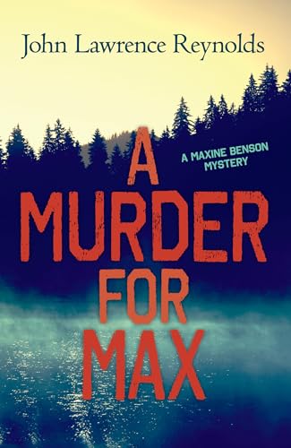 Beispielbild fr A Murder for Max (Maxine Benson Mystery, 1) zum Verkauf von St Vincent de Paul of Lane County