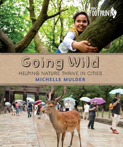 Stock image for Going Wild : Helping Nature Thrive in Cities for sale by Better World Books