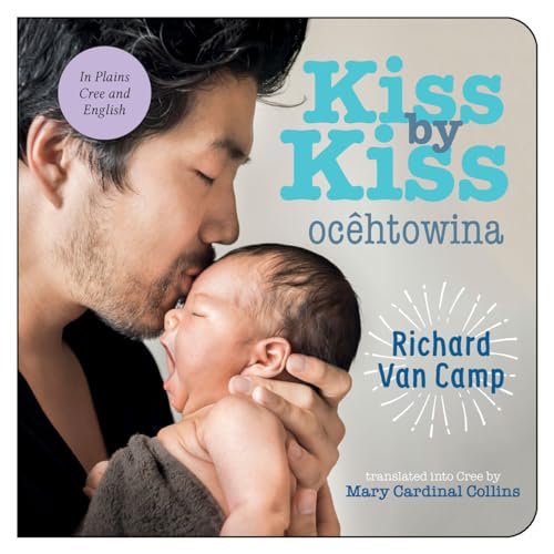 9781459816213: Kiss by Kiss / ochtowina: A Counting Book for Families (Cree and English Edition)