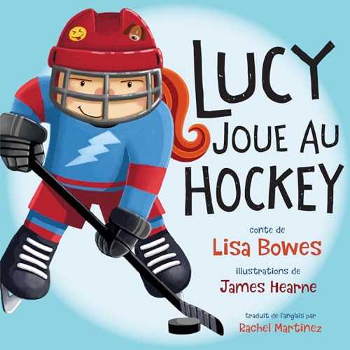 Stock image for Lucy joue au hockey (Lucy fait du sport) (French Edition) for sale by Books Unplugged
