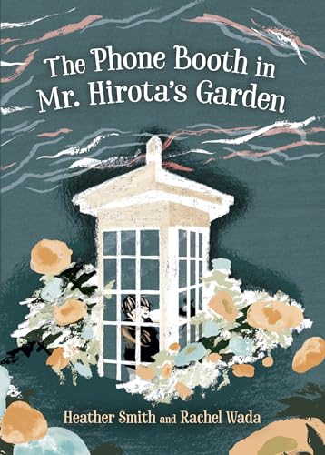 Beispielbild fr The Phone Booth in Mr. Hirota's Garden zum Verkauf von Better World Books