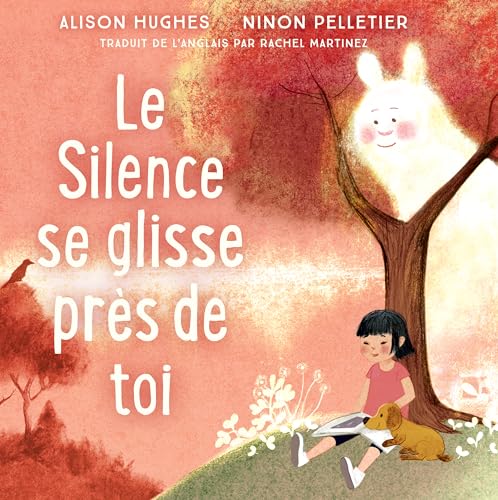 Stock image for Le Silence Se Glisse Prs de ToiThe Silence Slips In for sale by Better World Books