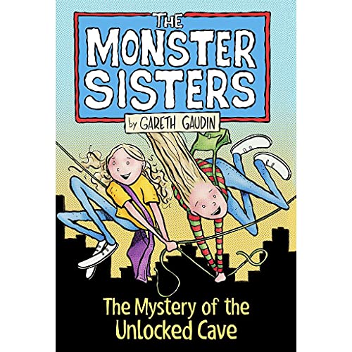 Stock image for The Monster Sisters and the Mystery of the Unlocked Cave for sale by Better World Books