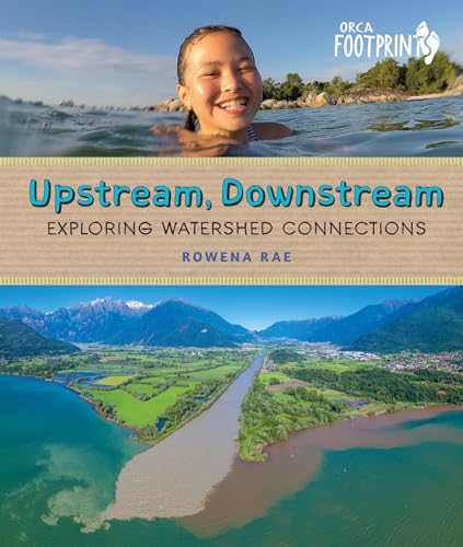 Beispielbild fr Upstream, Downstream: Exploring Watershed Connections (Orca Footprints) zum Verkauf von WorldofBooks