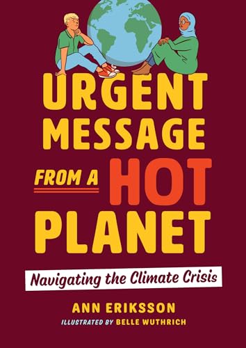 Beispielbild fr Urgent Message from a Hot Planet: Navigating the Climate Crisis (Orca Issues, 6) zum Verkauf von SecondSale