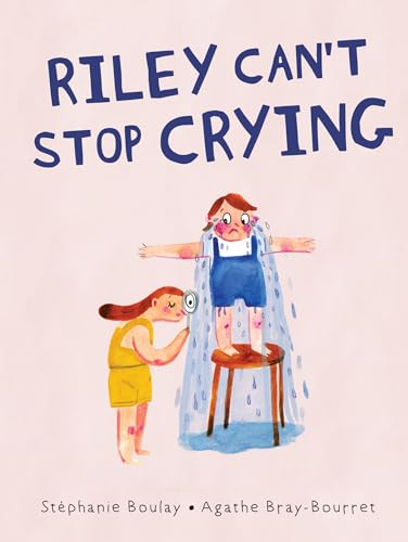Stock image for Riley Can't Stop Crying for sale by Decluttr