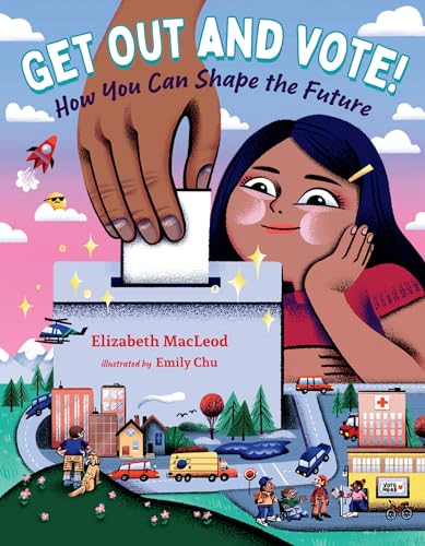 Beispielbild fr Get Out and Vote!: How You Can Shape the Future zum Verkauf von ThriftBooks-Atlanta