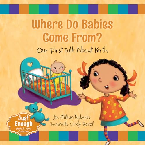 Stock image for Where Do Babies Come From Our First Talk About Birth (Just Enough, 1) for sale by Lakeside Books