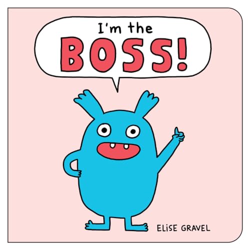 Stock image for I'm the Boss! (Funny Little Books by Elise Gravel, 3) for sale by Dream Books Co.