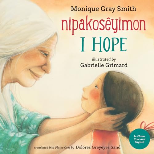 Beispielbild fr I Hope / nipakosyimon (Cree and English Edition) zum Verkauf von Goodwill of Colorado