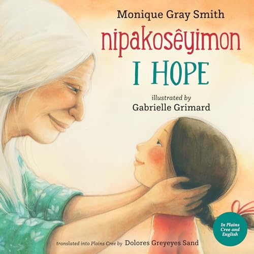 Stock image for I Hope / nipakosyimon (Cree and English Edition) for sale by Goodwill of Colorado