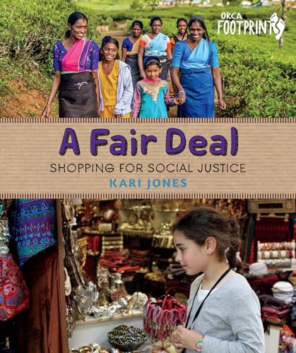 Stock image for A Fair Deal: Shopping for Social Justice (Orca Footprints, 11) for sale by GF Books, Inc.