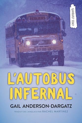 Stock image for L'autobus infernal (Orca Currents en Fran�ais) (French Edition) for sale by Russell Books