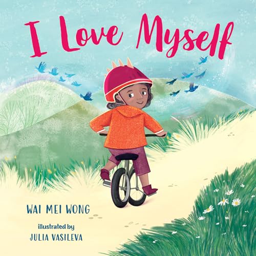 Beispielbild fr I Love Myself [Hardcover] Wong, Wai Mei and Vasileva, Julia zum Verkauf von Lakeside Books