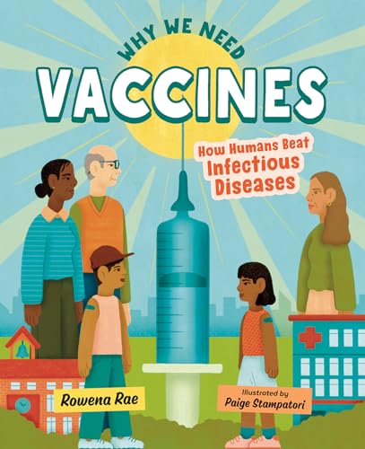 Imagen de archivo de Why We Need Vaccines: How Humans Beat Infectious Diseases (Orca Timeline, 6) [Hardcover] Rae, Rowena and Stampatori, Paige a la venta por Lakeside Books