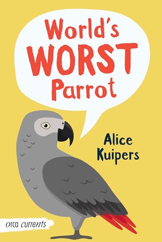 9781459837065: World's Worst Parrot (Orca Currents)