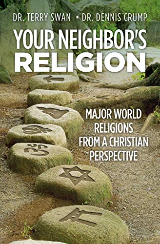Beispielbild fr Your Neighbor's Religion: Major World Religions from a Christian Perspective zum Verkauf von ThriftBooks-Dallas