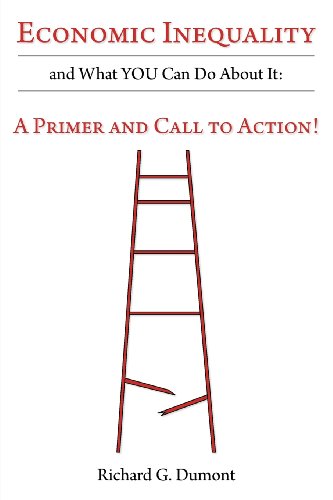 9781460207321: Economic Inequality and What YOU Can Do About It: A Primer and Call to Action!