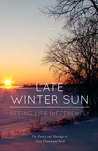 Stock image for Late Winter Sun : Seeing Life Differently for sale by Better World Books