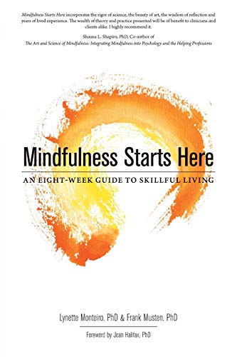 Imagen de archivo de Mindfulness Starts Here: An Eight-Week Guide to Skillful Living a la venta por Decluttr