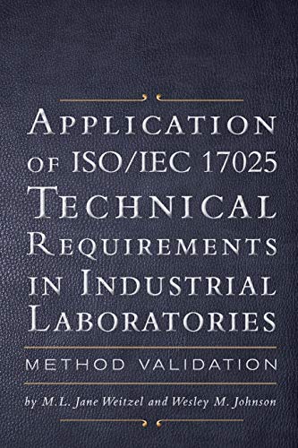 9781460210277: Application of ISO IEC 17025 Technical Requirements in Industrial Laboratories: Method Validation