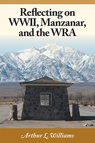 9781460211069: Reflecting on WWII, Manzanar, and the WRA