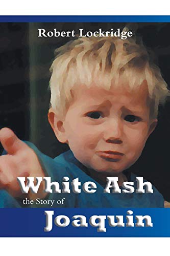 9781460211892: White Ash: the Story of Joaquin