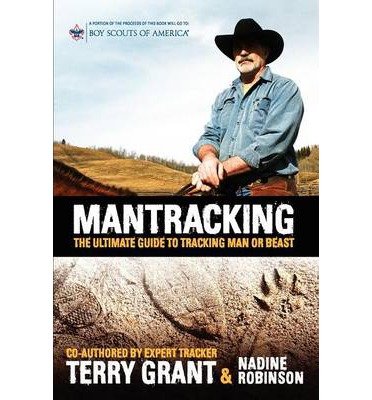 Stock image for Mantracking - the Ultimate Guide to Tracking Man or Beast for sale by Better World Books: West