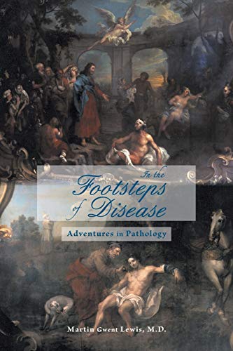 Stock image for In the Footsteps of Disease: Adventures in Pathology for sale by Chiron Media