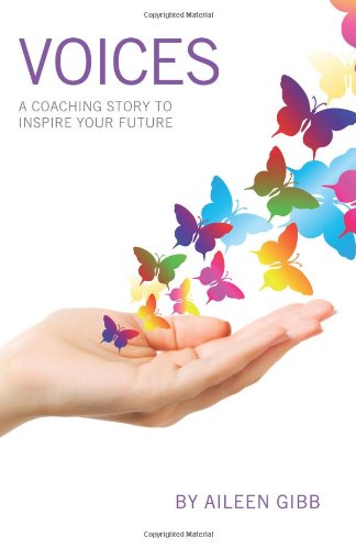 Beispielbild fr Voices : A Coaching Story to Inspire Your Future zum Verkauf von Better World Books: West