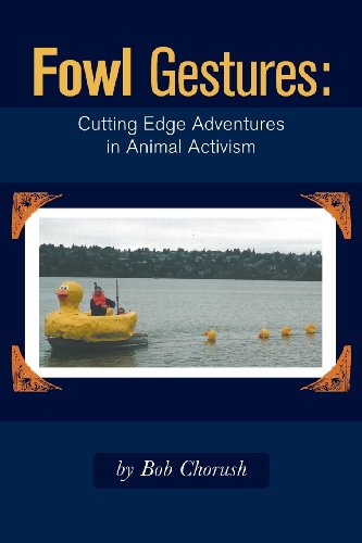 9781460223161: Fowl Gestures - Cutting Edge Adventures in Animal Activism