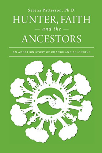 Stock image for Hunter, Faith and the Ancestors: An Adoption Story of Change and Belonging for sale by Irish Booksellers