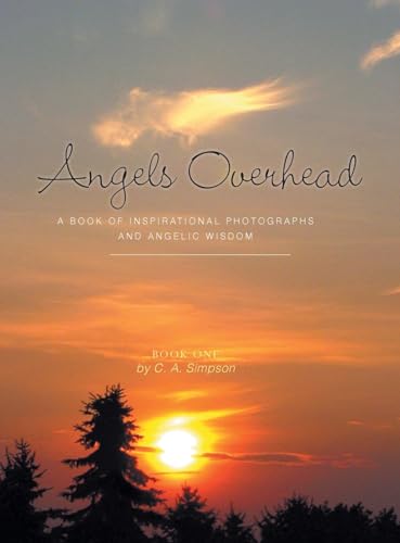9781460225233: Angels Overhead: A Book of Inspirational Photographs and Angelic Wisdom