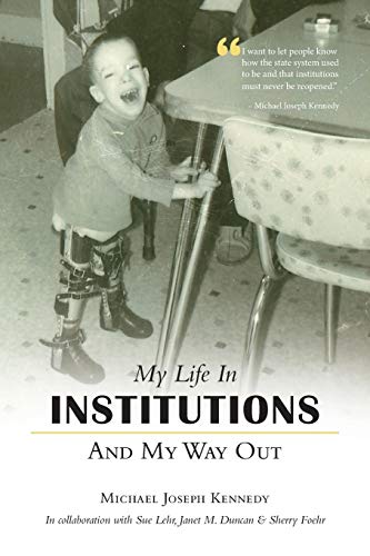 Beispielbild fr My Life in Institutions and My Way Out zum Verkauf von ThriftBooks-Dallas