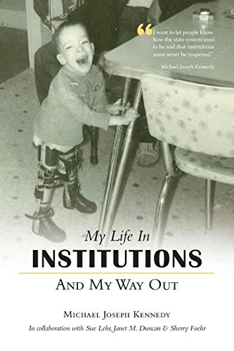 Stock image for My Life in Institutions and My Way Out for sale by Your Online Bookstore