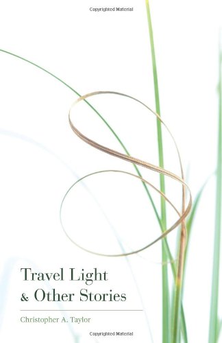 Beispielbild fr Travel Light & Other Stories zum Verkauf von Russell Books