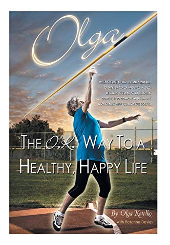 Stock image for Olga: The O.K. Way to a Healthy, Happy Life for sale by Zoom Books Company