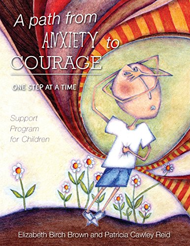 9781460232231: A Path from Anxiety to Courage - One Step at a Time