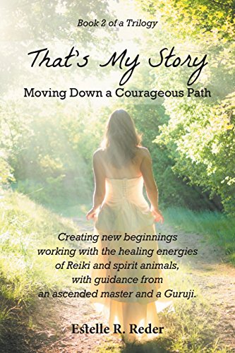 9781460234235: That's My Story - Moving Down a Courageous Path: Book 2 of a Trilogy
