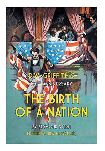 9781460236536: D.W. Griffith's 100th Anniversary The Birth of a Nation