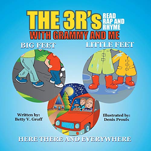 9781460236741: The 3 R's - Read Rap and Rhyme with Grammy and Me: Big Feet Little Feet and Here There and Everywhere (Grammy and Me Story)