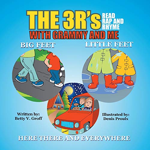 Stock image for The 3 R's - Read Rap and Rhyme with Grammy and Me: Big Feet Little Feet and Here There and Everywhere (A Grammy and Me Story) for sale by Lakeside Books