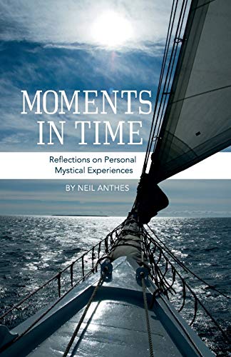 Stock image for Moments in Time: Reflections on Personal Mystical Experiences for sale by Chiron Media