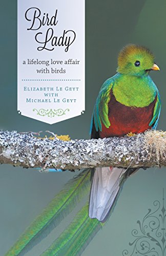 Beispielbild fr Bird Lady - A Lifelong Love Affair with Birds zum Verkauf von Bay Used Books