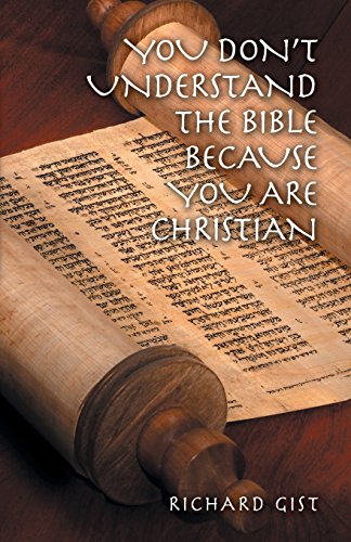 9781460242728: You Don't Understand the Bible Because You Are Christian
