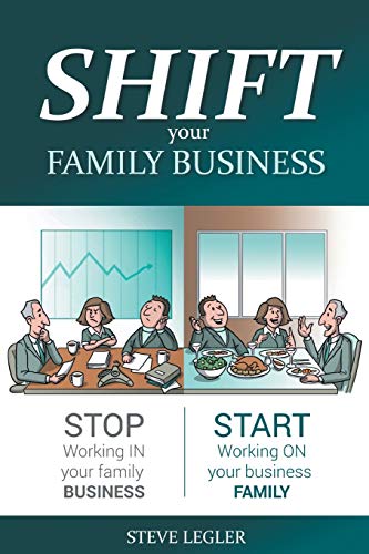 Beispielbild fr SHIFT your Family Business: Stop working in your family business and start working on your business family zum Verkauf von BooksRun
