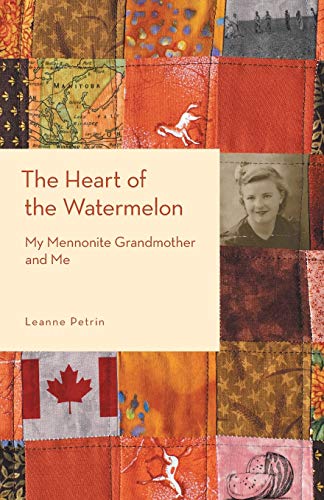 9781460252055: The Heart of the Watermelon: My Mennonite Grandmother and Me