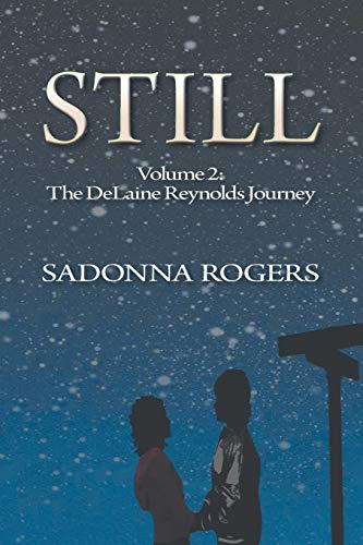 Imagen de archivo de Still: Volume 2: The DeLaine Reynolds Journey a la venta por Lakeside Books
