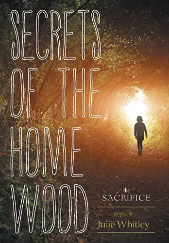 9781460255278: Secrets of the Home Wood: The Sacrifice